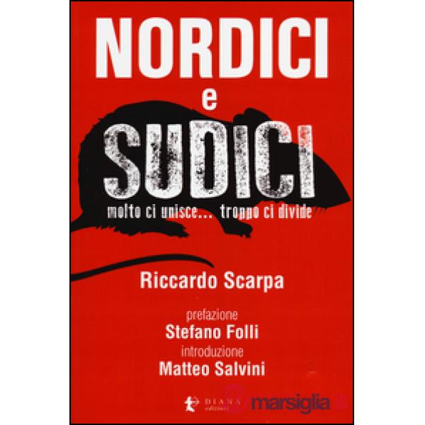 Nordici e sudici. Molto ci unisce... Troppo ci divide
