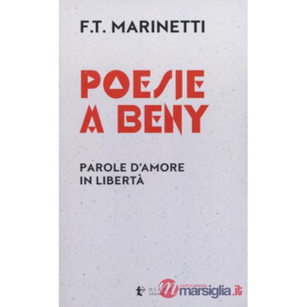 Poesie a Beny. Parole d'amore in libertà. Testo francese a fronte