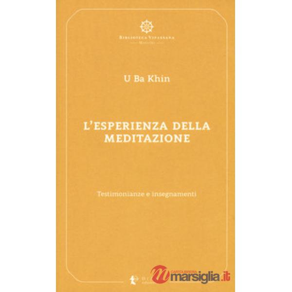 Esperienza della meditazione. Testimonianze e insegnamenti (L')