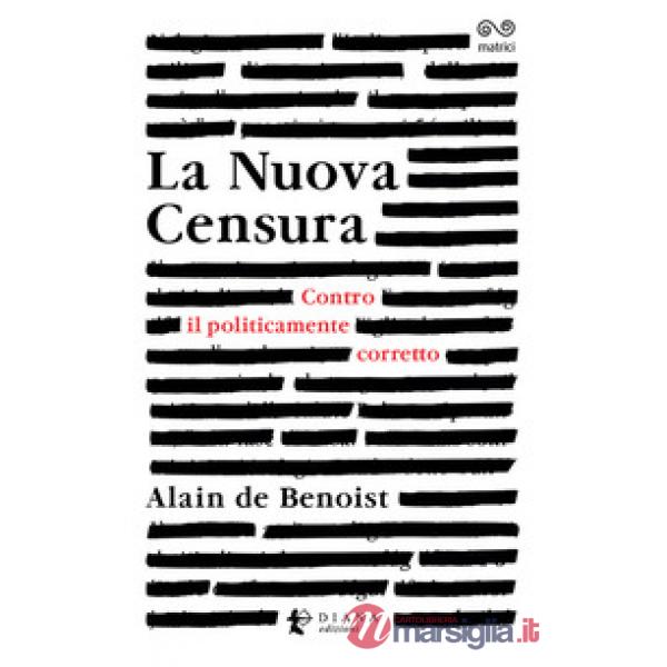 Nuova censura. Contro il politicamente corretto (La)