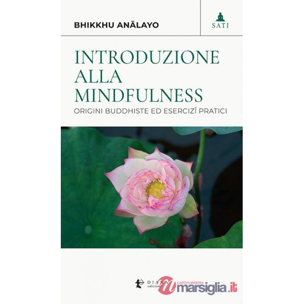 Introduzione alla mindfulness. Origini buddhiste ed esercizi pratici