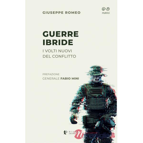 Guerre ibride. I nuovi volti del conflitto
