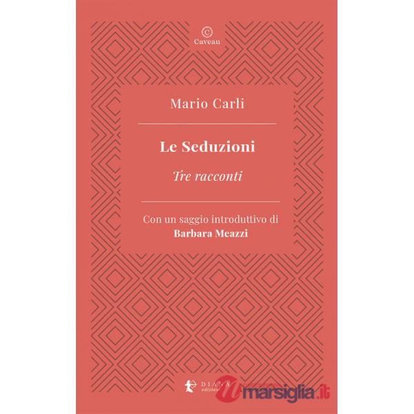 Seduzioni. Tre racconti (Le)