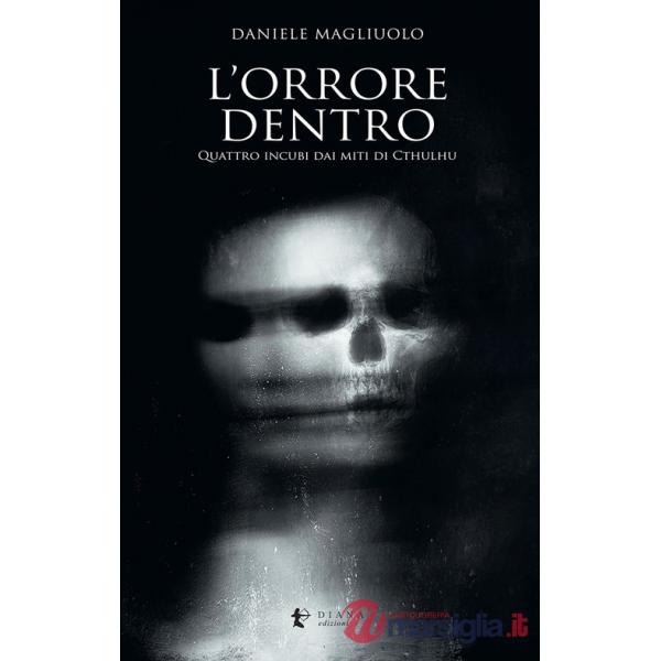 Orrore dentro. Quattro incubi dai Miti di Cthulhu (L')