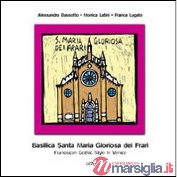 Basilica Santa Maria Gloriosa dei Frari. Franciscain gothic style in Venice
