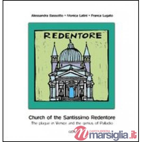 Church of the Santissimo Redentore. The plague in Venice and the genius of Palla