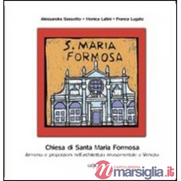 Chiesa di Santa Maria Formosa. Armonia e proporzioni nell'architettura rinascime