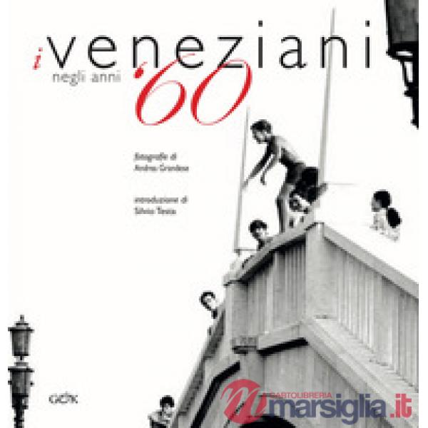 Veneziani negli anni '60. Ediz. italiana e inglese (I)