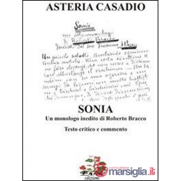 «Sonia» un monologo inedito di Roberto Bracco. Testi critico e commento