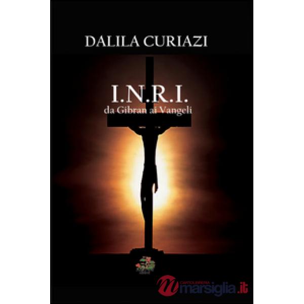I.N.R.I. Da Gibran ai vangeli