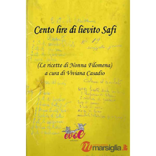 Cento lire di lievito Safi. (Le ricette di Nonna Filomena)