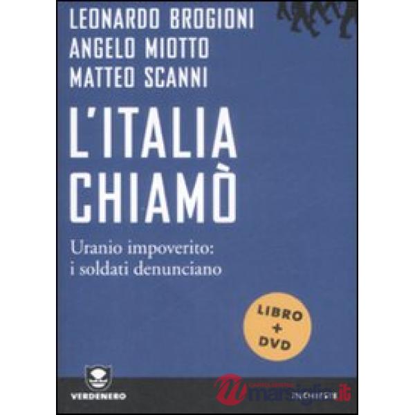 Italia chiamò. Uranio impoverito: i soldati denunciano. Con DVD (L')