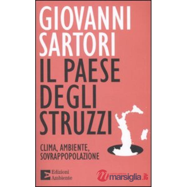 Paese degli struzzi. Clima, ambiente, sovrappopolazione (Il)