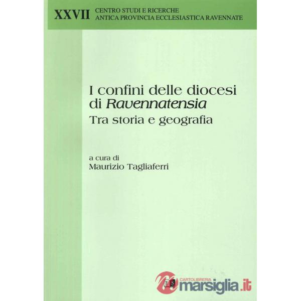 Confini delle diocesi di Ravennatensia tra storia e geografia (I)