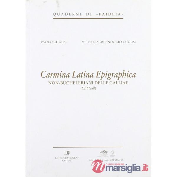 Carmina latina epigraphica. Non-Bücheleriani delle Galliae (CLEGall)