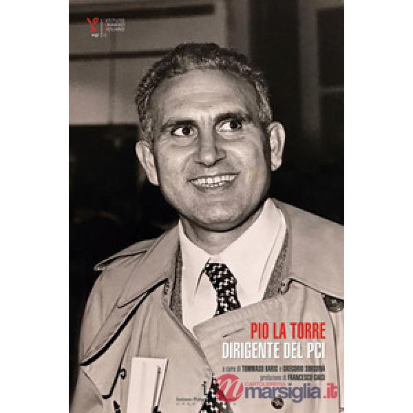 Pio La Torre. Dirigente del PCI