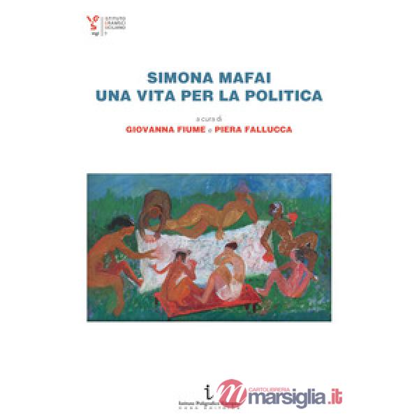 Simona Mafai, una vita per la politica