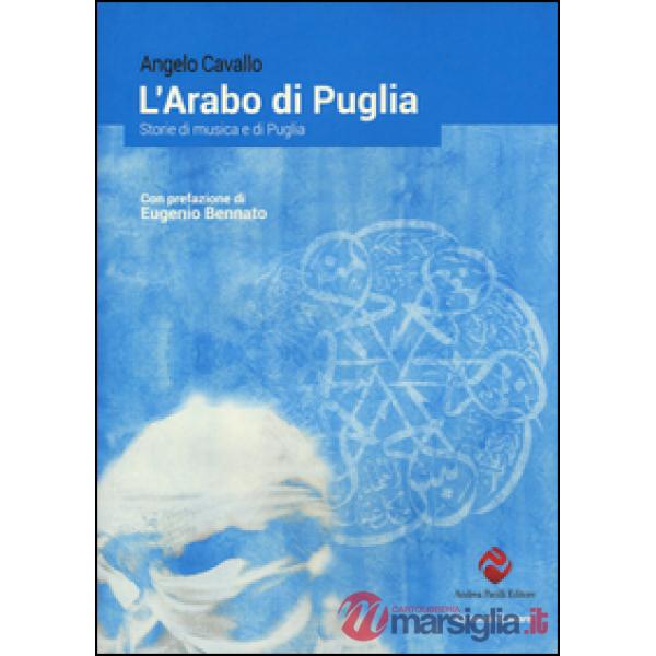 Arabo di Puglia. Storie di musica e di Puglia (L')