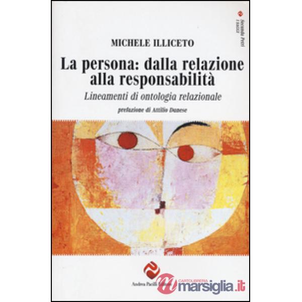 Persona: dalla relazione alla responsabilità. Lineamenti di ontologia relazionale (La)