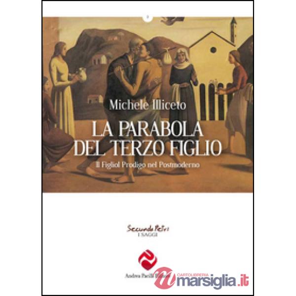 Parabola del terzo figlio. Il figliol prodigo nel postmoderno (La)