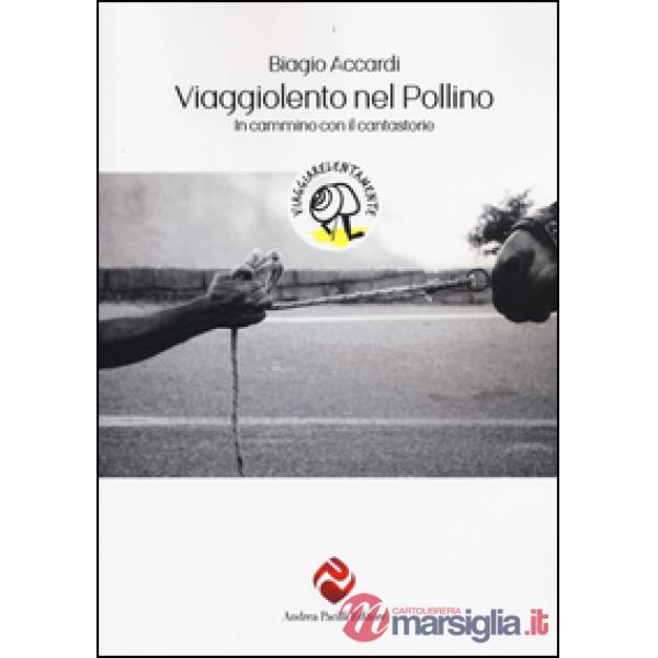 Viaggiolento nel Pollino. In cammino con il cantastorie