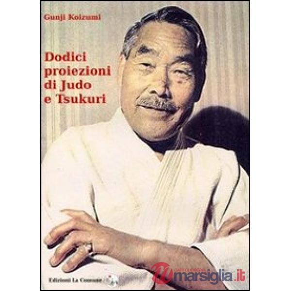 Dodici proiezioni di judo e tsukuri