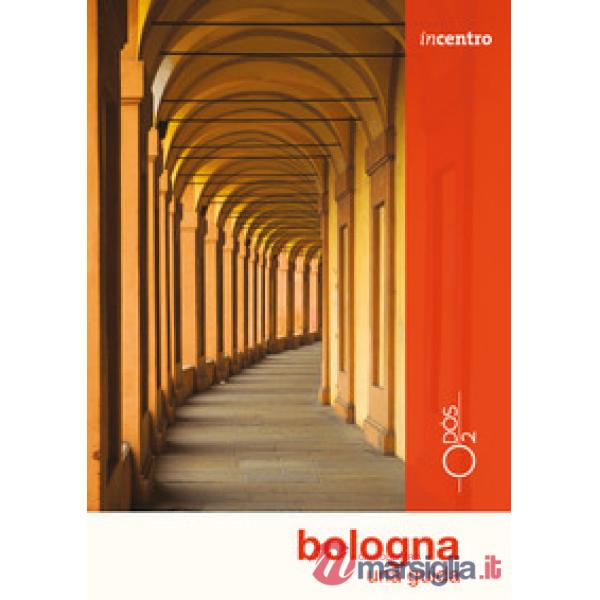 Bologna. Una guida
