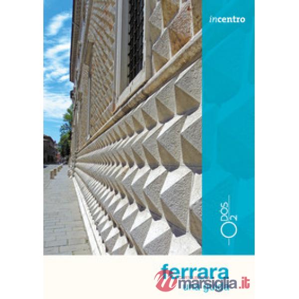 Ferrara. Una guida