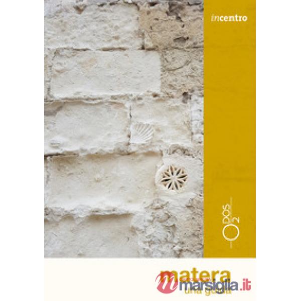 Matera. Una guida