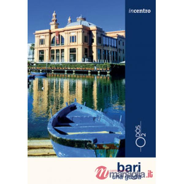 Bari. Una guida. Con cartina