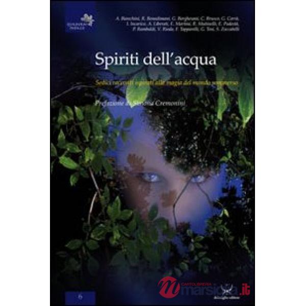 Spiriti dell'acqua. Sedici racconti ispirati alla magia del mondo sommerso
