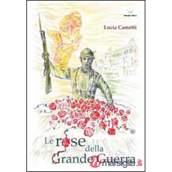 Rose della grande guerra (Le)