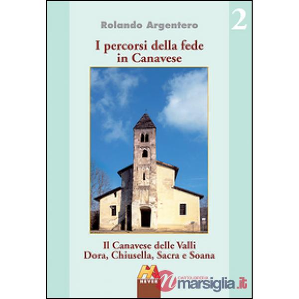 Il canavese della valli Dora, Chiusella, Sacra e Soana
