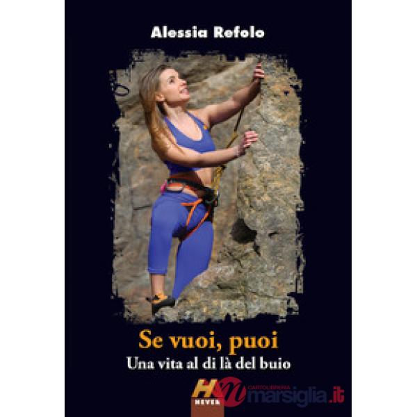 Se vuoi, puoi. Una vita al di là del buio