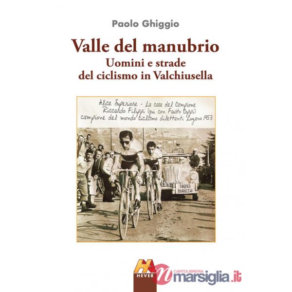 Valle del manubrio. Uomini e strade del ciclismo in Valchiusella