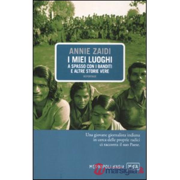 Miei luoghi. A spasso con i banditi e altre storie vere (I)