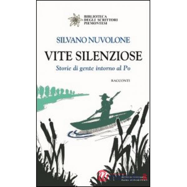 Vite silenziose. Storie di gente intorno al Po