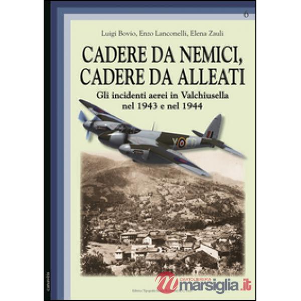 Cadere da nemici, cadere da alleati. Gli incidenti aerei in Valchiusella nel 1943 e nel 1944