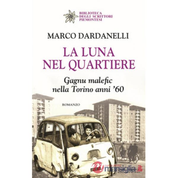 Luna nel quartiere. Gagnu malefic nella Torino anni '60 (La)