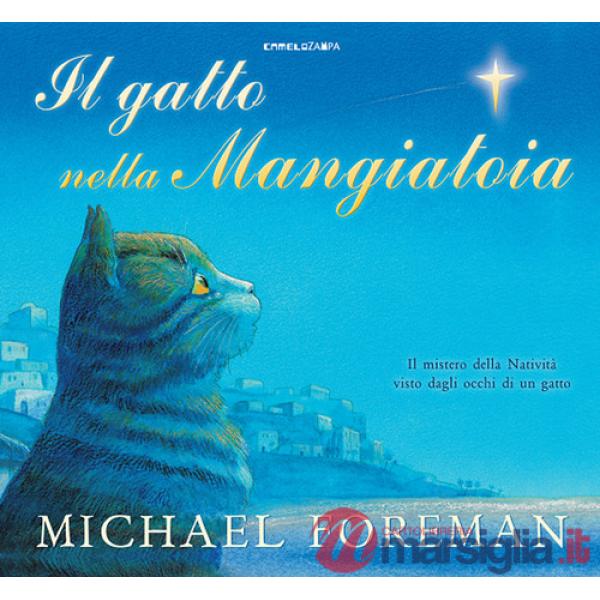Gatto nella mangiatoia. Il mistero della Natività visto dagli occhi di un gatto (Il)