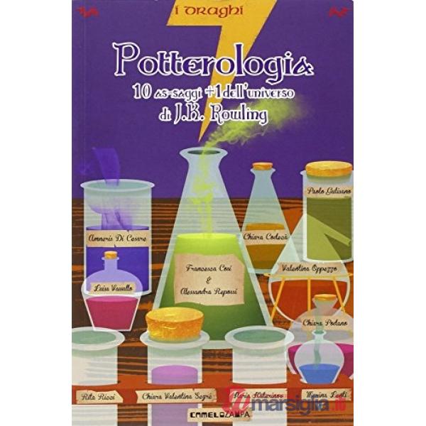 Potterologia. Dieci as-saggi + 1 dell'universo di J. K. Rowling