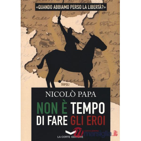 Non è tempo di fare gli eroi