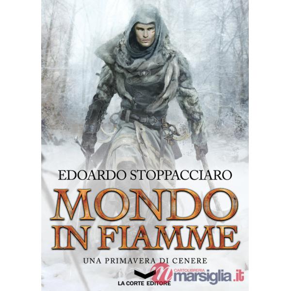 Primavera di cenere. Mondo in fiamme (Una)