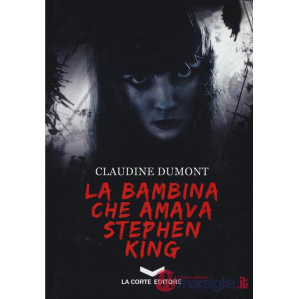 Bambina che amava Stephen King (La)