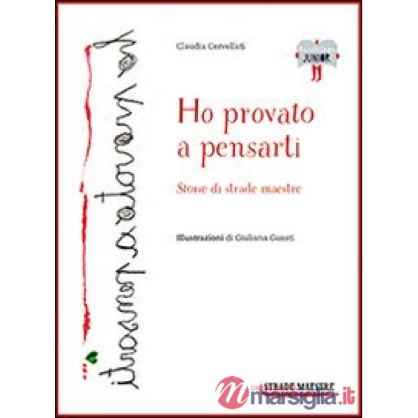 Ho provato a pensarti
