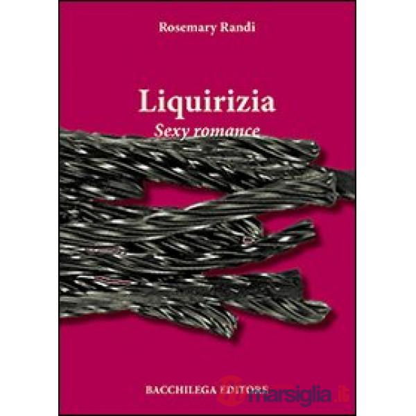 Liquirizia. Sexy romance
