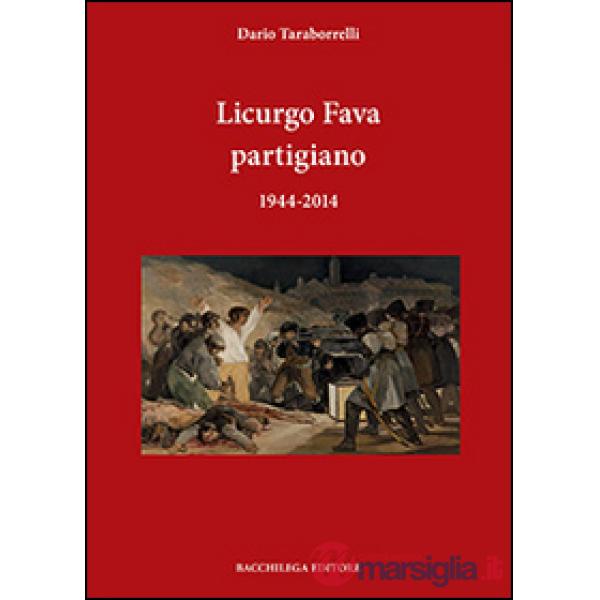 Licurgo Fava partigiano 1944-2014