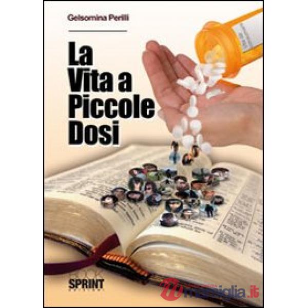 La vita a piccole dosi