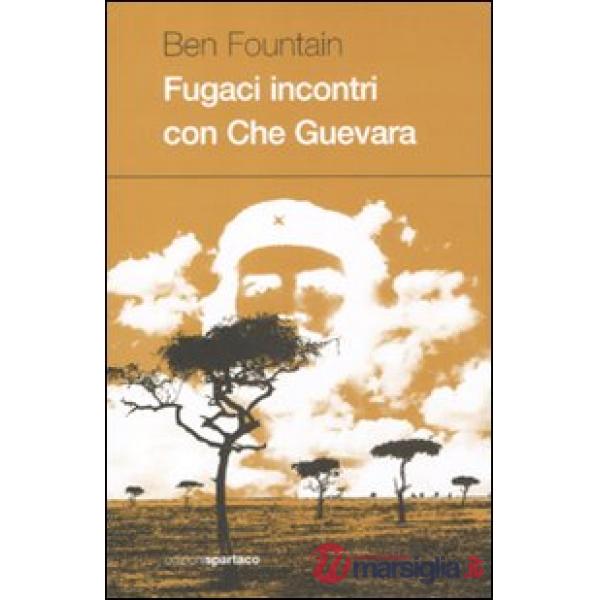 Fugaci incontri con Che Guevara