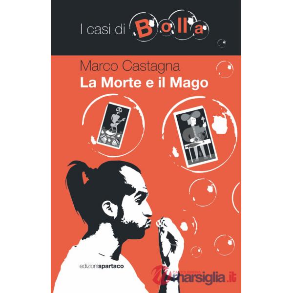 Morte e il mago. I casi di Bolla (La)